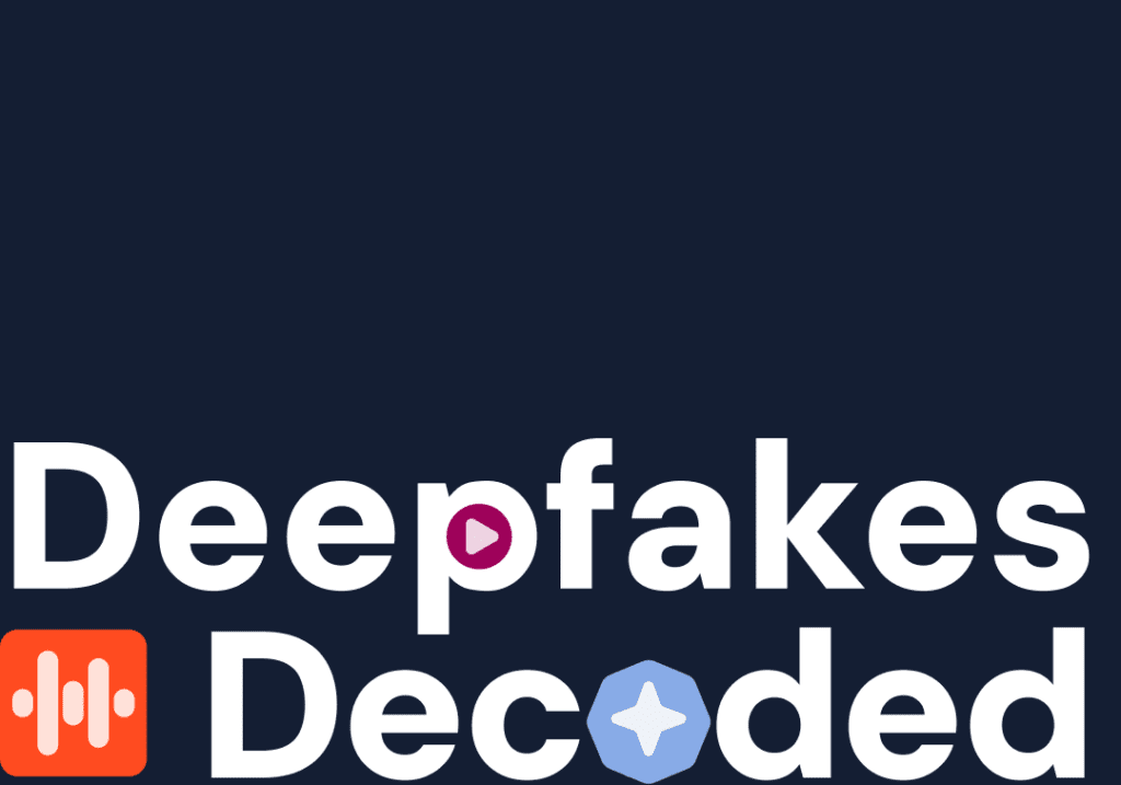 Deepfakes decoded central image